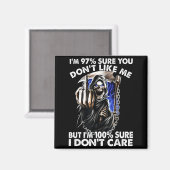Im 97% Sure You Dont Like Me Magnet (Vorderseite/Rückseite)