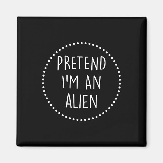 Im A Alien Halloween Costume Magnet (Vorne)