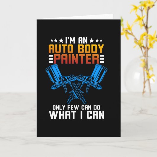 I'm A Auto Body Painter Karte (Gelbe Blume)