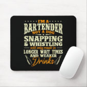 I'm A Bartender Not A Dog - Tapster Bartending Bar Mousepad (Mit Mouse)