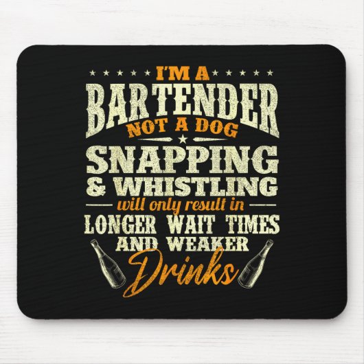 I'm A Bartender Not A Dog - Tapster Bartending Bar Mousepad (Vorne)