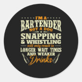 I'm A Bartender Not A Dog - Tapster Bartending Bar Runder Aufkleber (Vorderseite)
