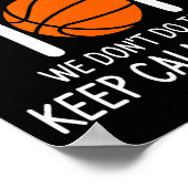 Im A Basketball Mom We Dont Do That Keep Calm Th  Poster (Ecke)