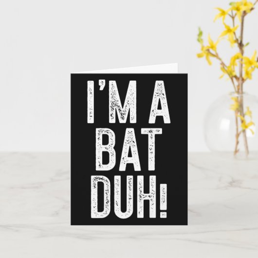 I'm A Bat Duh! Shirt Adult Men Women Kids Bat Cost Karte (Gelbe Blume)