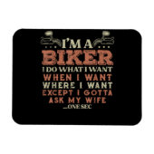 Im A Biker I Do What I Want Funny Motorcycle Motor Magnet (Horizontal)