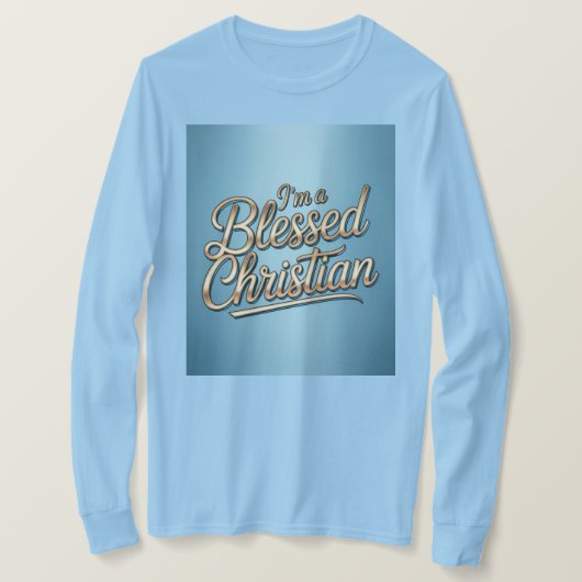 I'm A Blessed Christian Blue T-Shirt (Design vorne)