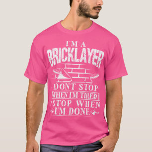 Im A Bricklayer Concrete Trowel Design for Cement T-Shirt