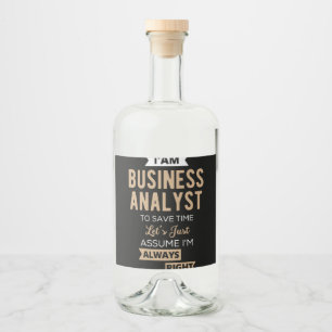 im a business analyst to save time alkoholflaschenetikett
