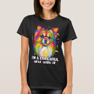 Im a Chihuahua Deal mit It Dog Mama Pelze Mama Spa T-Shirt
