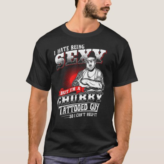 Im A Chubby Tattooed Typ T-Shirt (Vorderseite)