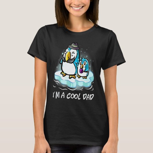 I'm A Cool Dad Penguin Humor Flightless Birds Fath T-Shirt (Vorderseite)