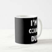 I'm A Cougar Duh Tee Great Halloween And Christmas Kaffeetasse (VorderseiteRechts)
