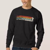 I'm a Custodian fixer of all Custodian janitor for Sweatshirt (Vorderseite)