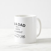 I'm a Dad And a Data Scientist Nothing Scares Me Kaffeetasse (VorderseiteRechts)