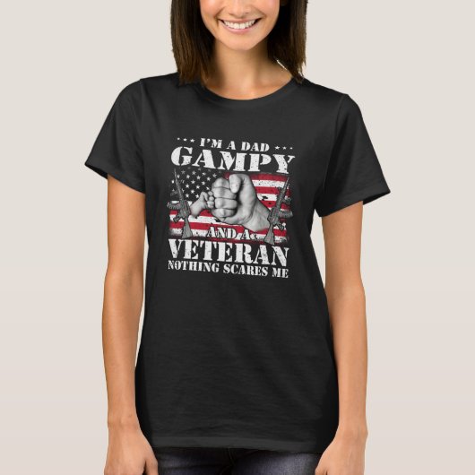 I'm A Dad Gampy And A Veteran Nothing Scares Me Fl T-Shirt (Vorderseite)