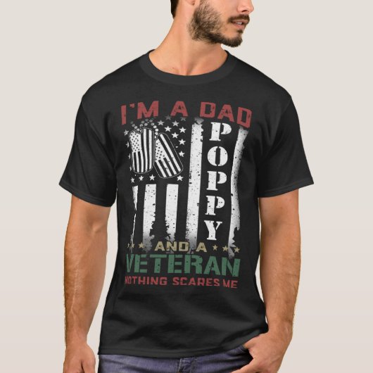 I'm A Dad Poppy And A Veteran Nothing Scares Me Fl T-Shirt (Vorderseite)