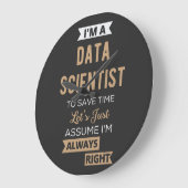 I'm A Data Scientist, To Save Time Let's Just Große Wanduhr (Winkel)