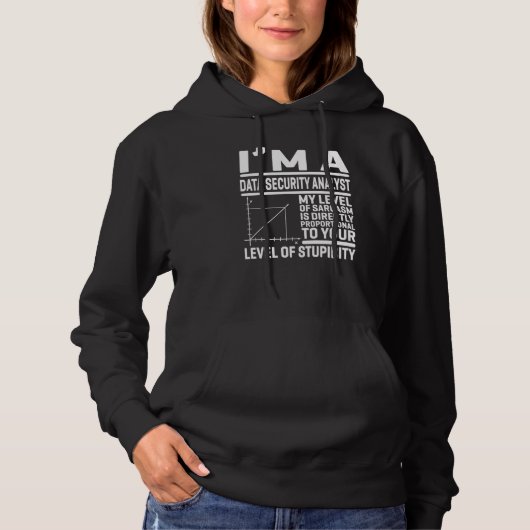 I'm A Data Security My Level Of Sarcasm Is Directl Hoodie (Vorderseite)