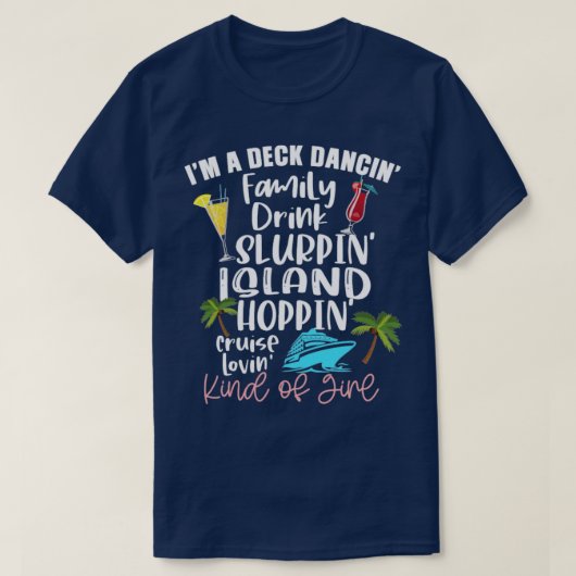 Im A Deck Dancing Lovin Kinda Girl T-Shirt (Design vorne)