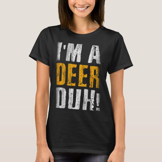 I'm A Deer Duh! Funny Halloween Party Costume T-Shirt (Vorderseite)