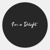 Im A Delight Runder Aufkleber (Vorderseite)