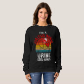 I'm A Dialysis Tech And Urine Good Hands Fun Dialy Sweatshirt (Vorne ganz)