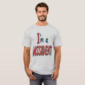 I'm a Dissident T-Shirt (Vorne ganz)