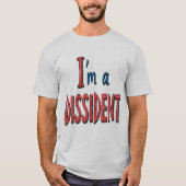 I'm a Dissident T-Shirt (Vorderseite)