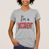 I'm a Dissident T-Shirt (Vorderseite)