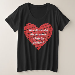 I'm a diva and a drama queen große größe T-Shirt