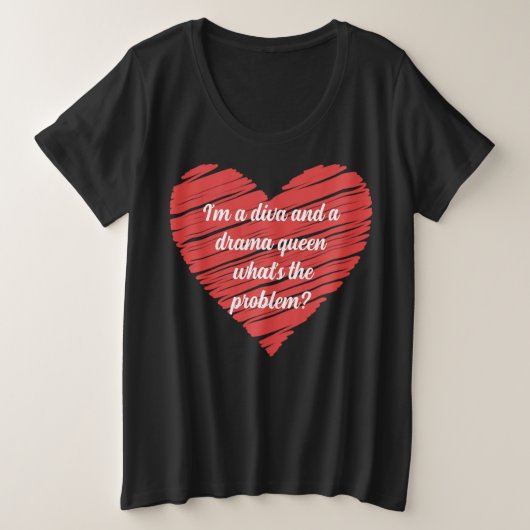 I'm a diva and a drama queen große größe T-Shirt (Design vorne)