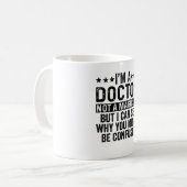 I'm A Doctor Not A Magician Funny Kaffeetasse (Vorderseite Links)