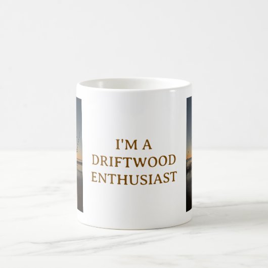I'M A DRIFTWOOD ENTHUSIAST KAFFEETASSE (Mittel)