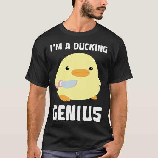 I'm A Ducking Genius Duck With Knife Meme T-Shirt (Vorderseite)