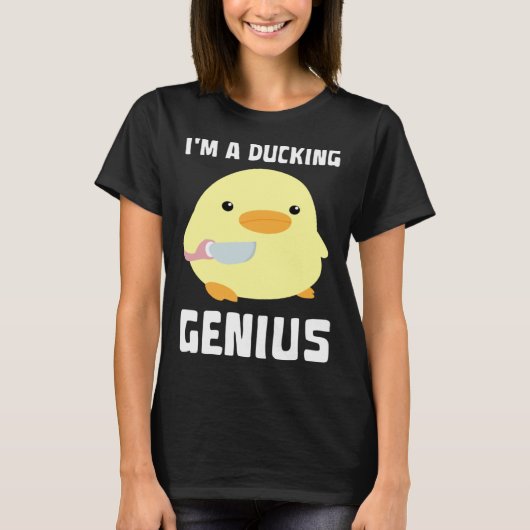 I'm A Ducking Genius Duck With Knife Meme T-Shirt (Vorderseite)