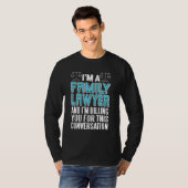 I'm A FAMILY Lawyer Epic Cool Present T-Shirt (Vorne ganz)