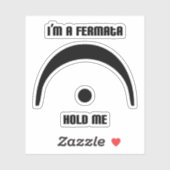 "I'm a Fermata, Hold Me" transparent sticker (Blatt)