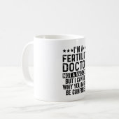 I'm A Fertility Doctor Not A Magician Funny Kaffeetasse (Vorderseite Links)