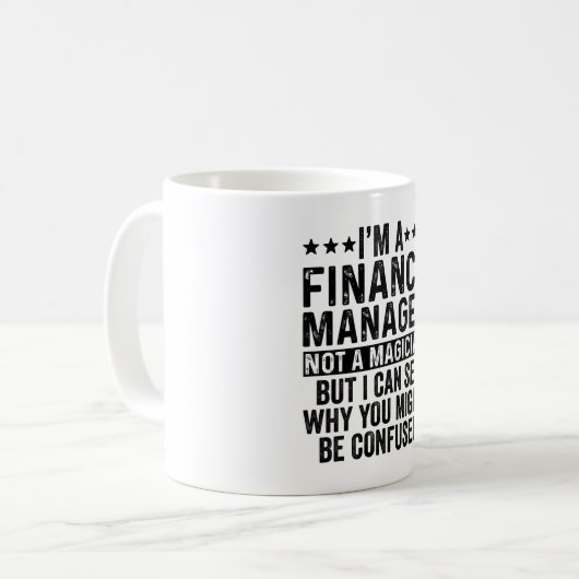 I'm A Finance Manager Not A Magician Funny Kaffeetasse (Vorderseite Links)
