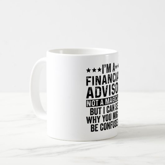 I'm A Financial Advisor Not A Magician Funny Kaffeetasse (Vorderseite Links)