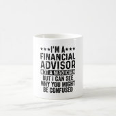 I'm A Financial Advisor Not A Magician Funny Kaffeetasse (Mittel)