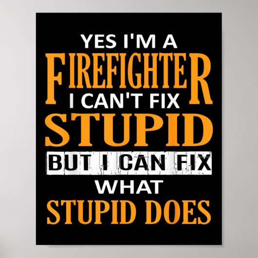 I'm A Firefighter I Can't Fix Stud Funny Firefight Poster (Vorne)