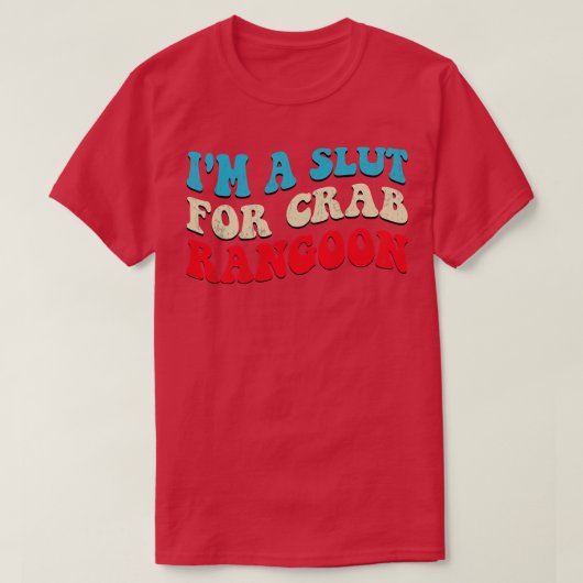 Im A For Rangoon Funny Rangoon Meme T-Shirt (Design vorne)