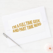 I'm A Full-Time Geek and Part-Time Nerd Sticker (Umschlag)