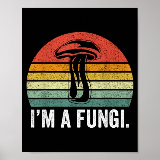 I'm A Fungi Shirt Funny Mushrooms Fun Guy Pun Biol Poster (Vorne)
