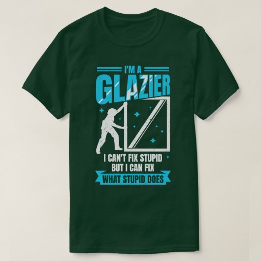 Im A Glazier Window Glass Installer Geschenk T-Shirt (Design vorne)
