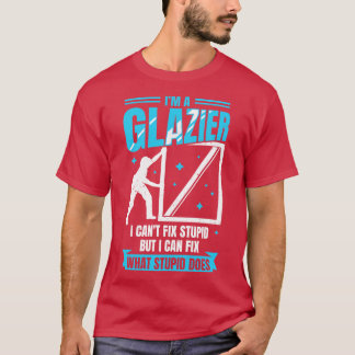 Im A Glazier Window Glass Installer Geschenk T-Shirt
