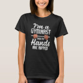 I'm A Gymnast Even My Hands Are Ripped - Gymnastic T-Shirt (Vorderseite)