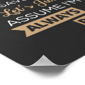 I'm A Historian To Save Time Let's Just Assume Poster (Ecke)