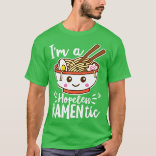 Im a Hopeless Ramentic Funny Ramen Pun Kawaii T-Shirt
